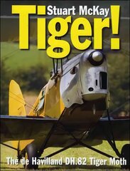 Tiger!: The de Havilland Tiger Moth cena un informācija | Ceļojumu apraksti, ceļveži | 220.lv