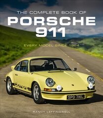 Complete Book of Porsche 911: Every Model Since 1964 cena un informācija | Ceļojumu apraksti, ceļveži | 220.lv
