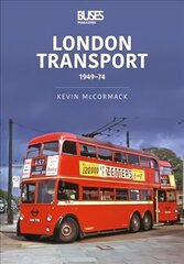 London Transport 1949-74: 1949-74 цена и информация | Путеводители, путешествия | 220.lv