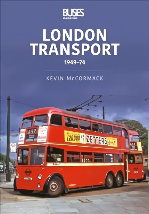 London Transport 1949-74: 1949-74 cena un informācija | Ceļojumu apraksti, ceļveži | 220.lv