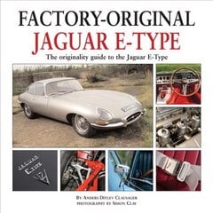 Factory Original Jaguar E-Type: the Originality Guide to the Jaguar E-Type цена и информация | Путеводители, путешествия | 220.lv