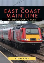 East Coast Main Line: Peterborough to York cena un informācija | Ceļojumu apraksti, ceļveži | 220.lv