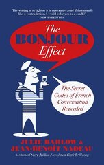 Bonjour Effect: The Secret Codes of French Conversation Revealed цена и информация | Путеводители, путешествия | 220.lv