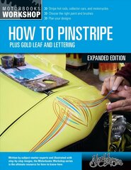 How to Pinstripe, Expanded Edition: Plus Gold Leaf and Lettering New Edition, Enlarged Edition cena un informācija | Ceļojumu apraksti, ceļveži | 220.lv