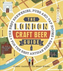 London Craft Beer Guide: The best breweries, pubs and tap rooms for the best artisan brews цена и информация | Путеводители, путешествия | 220.lv