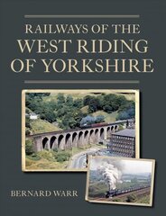 Railways of the West Riding of Yorkshire цена и информация | Путеводители, путешествия | 220.lv