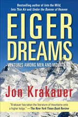 Eiger Dreams: Ventures Among Men And Mountains цена и информация | Путеводители, путешествия | 220.lv