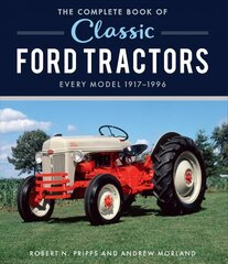 Complete Book of Classic Ford Tractors: Every Model 1917-1996 cena un informācija | Ceļojumu apraksti, ceļveži | 220.lv