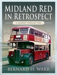 Midland Red in Retrospect: A Journey Through Time cena un informācija | Ceļojumu apraksti, ceļveži | 220.lv