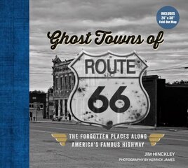 Ghost Towns of Route 66: The Forgotten Places Along America's Famous Highway - Includes 24in x 36in Fold-out Map цена и информация | Путеводители, путешествия | 220.lv