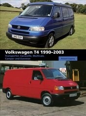 Volkswagen T4 1990-2003: Transporter, Caravelle, Multivan, Camper and Eurovan цена и информация | Путеводители, путешествия | 220.lv