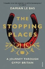Stopping Places: A Journey Through Gypsy Britain cena un informācija | Ceļojumu apraksti, ceļveži | 220.lv