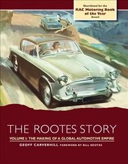 Rootes Story: The Making of a Global Automotive Empire cena un informācija | Ceļojumu apraksti, ceļveži | 220.lv