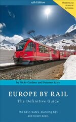 Europe by Rail: The Definitive Guide: 17th edition цена и информация | Путеводители, путешествия | 220.lv