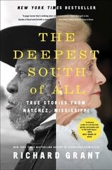 Deepest South of All: True Stories from Natchez, Mississippi цена и информация | Путеводители, путешествия | 220.lv