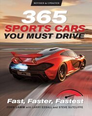 365 Sports Cars You Must Drive: Fast, Faster, Fastest - Revised and Updated cena un informācija | Ceļojumu apraksti, ceļveži | 220.lv