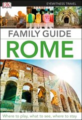 DK Eyewitness Family Guide Rome 2nd edition цена и информация | Путеводители, путешествия | 220.lv