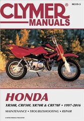 Honda Xr50r, Crf50f, Xr70r and Crf70f, 2000-2016 Clymer Repair Manual cena un informācija | Ceļojumu apraksti, ceļveži | 220.lv