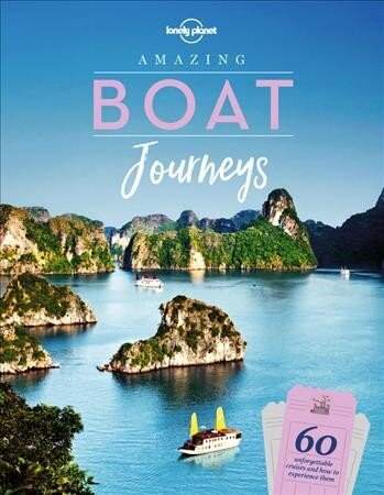 Lonely Planet Amazing Boat Journeys цена и информация | Ceļojumu apraksti, ceļveži | 220.lv