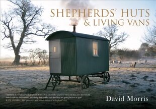 Shepherds' Huts & Living Vans cena un informācija | Ceļojumu apraksti, ceļveži | 220.lv