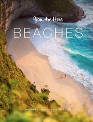 You Are Here: Beaches: The Most Scenic Spots on Earth цена и информация | Путеводители, путешествия | 220.lv