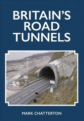 Britain's Road Tunnels цена и информация | Путеводители, путешествия | 220.lv