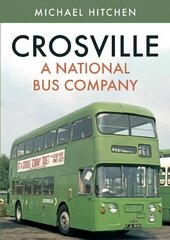 Crosville: A National Bus Company cena un informācija | Ceļojumu apraksti, ceļveži | 220.lv