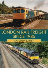 London Rail Freight Since 1985 цена и информация | Путеводители, путешествия | 220.lv