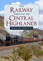 Railway Through the Central Highlands цена и информация | Путеводители, путешествия | 220.lv