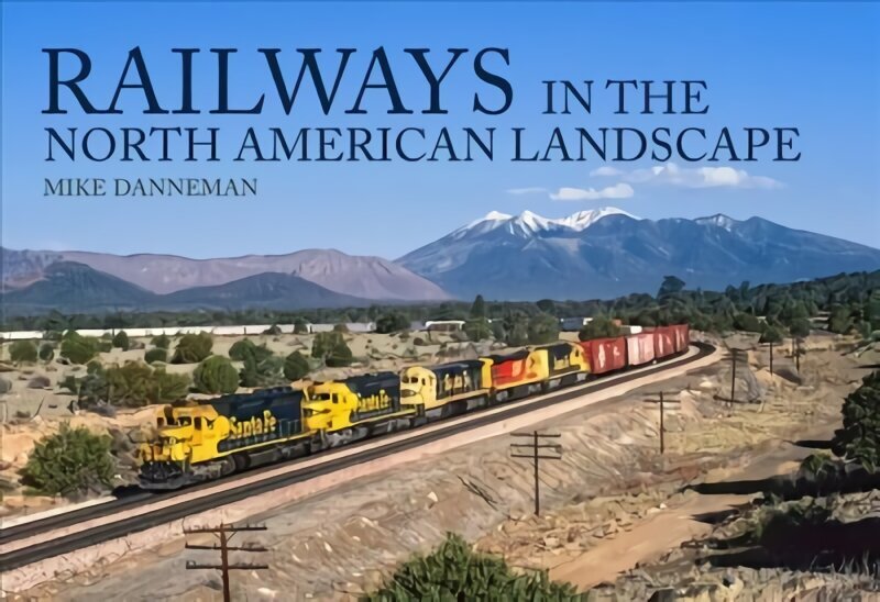 Railways in the North American Landscape cena un informācija | Ceļojumu apraksti, ceļveži | 220.lv