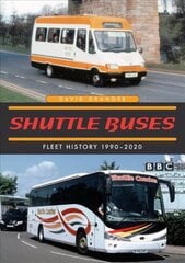 Shuttle Buses: Fleet History 1990-2020 цена и информация | Путеводители, путешествия | 220.lv