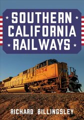 Southern California Railways cena un informācija | Ceļojumu apraksti, ceļveži | 220.lv