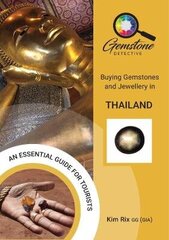 Gemstone Detective: Buying Gemstones and Jewellery in Thailand cena un informācija | Ceļojumu apraksti, ceļveži | 220.lv