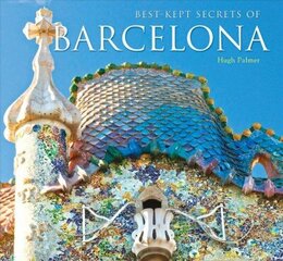 Best-Kept Secrets of Barcelona New edition cena un informācija | Ceļojumu apraksti, ceļveži | 220.lv