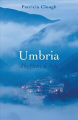 Umbria: The Heart of Italy цена и информация | Путеводители, путешествия | 220.lv