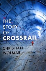 Story of Crossrail cena un informācija | Ceļojumu apraksti, ceļveži | 220.lv