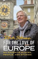 For the Love of Europe (First Edition): My Favorite Places, People, and Stories цена и информация | Путеводители, путешествия | 220.lv