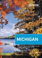 Moon Michigan (Seventh Edition): Lakeside Getaways, Scenic Drives, Outdoor Recreation cena un informācija | Ceļojumu apraksti, ceļveži | 220.lv