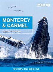 Moon Monterey & Carmel (Seventh Edition): With Santa Cruz & Big Sur цена и информация | Путеводители, путешествия | 220.lv