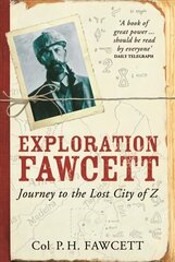 Exploration Fawcett: Journey to the Lost City of Z цена и информация | Путеводители, путешествия | 220.lv
