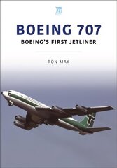 Boeing 707: Boeing's First Jetliner: Boeing's First Jetliner cena un informācija | Ceļojumu apraksti, ceļveži | 220.lv