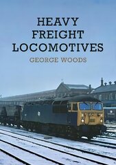 Heavy Freight Locomotives цена и информация | Путеводители, путешествия | 220.lv
