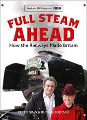 Full Steam Ahead: How the Railways Made Britain ePub edition cena un informācija | Ceļojumu apraksti, ceļveži | 220.lv