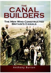 Canal Builders: The Men Who Constructed Britain's Canals cena un informācija | Ceļojumu apraksti, ceļveži | 220.lv