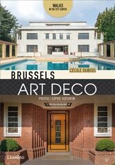 Brussels Art Deco: Walks in the City Center цена и информация | Путеводители, путешествия | 220.lv