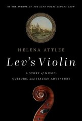 Lev's Violin: A Story of Music, Culture and Italian Adventure cena un informācija | Ceļojumu apraksti, ceļveži | 220.lv