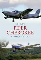 Piper Cherokee: A Family History cena un informācija | Ceļojumu apraksti, ceļveži | 220.lv