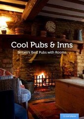 Cool Pubs and Inns: Britain's best pubs with rooms цена и информация | Путеводители, путешествия | 220.lv