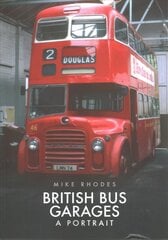 British Bus Garages: A Portrait цена и информация | Путеводители, путешествия | 220.lv