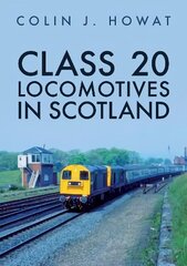 Class 20 Locomotives in Scotland cena un informācija | Ceļojumu apraksti, ceļveži | 220.lv